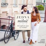 Jedna chwila T.3 Jedna miłość audiobook. Autor: Beata Anna Dąbrowska. Dadada.pl Okładka książki Jedna chwila T.3 Jedna miłość audiobook