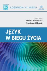 Język w biegu życia tw.. Autor: red. Maria Kielar-Turska, Stanisław Milewski. Dadada.pl Okładka książki Język w biegu życia tw.