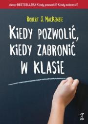 Okładka książki Kiedy pozwolić kiedy zabronić w klasie