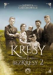 Kresy i bezkresy T.2. Autor: Jadwiga Czechowicz. Dadada.pl Okładka książki Kresy i bezkresy T.2