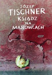 Ksiądz na manowcach. Autor: ks. Józef Tischner. Dadada.pl Okładka książki Ksiądz na manowcach