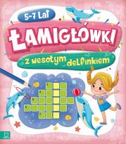 Łamigłówki z wesołym delfinkiem 5-7 lat. Autor: Opracowanie zbiorowe. Dadada.pl Okładka książki Łamigłówki z wesołym delfinkiem 5-7 lat