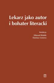 Okładka książki Lekarz jako autor i bohater literacki