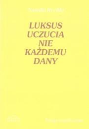 Okładka książki Luksus uczucia nie każdemu dany