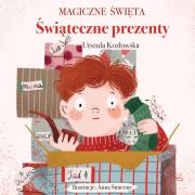 Magiczne święta. Świąteczne prezenty. Autor: Urszula Kozłowskaq. Dadada.pl Okładka książki Magiczne święta. Świąteczne prezenty