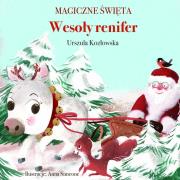 Magiczne święta. Wesoły renifer. Autor: Urszula Kozłowskaq. Dadada.pl Okładka książki Magiczne święta. Wesoły renifer