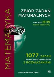 Matematyka LO Zbiór zadań maturalnych 2010-2019 ZP. Autor: Ryszard Pagacz. Dadada.pl Okładka książki Matematyka LO Zbiór zadań maturalnych 2010-2019 ZP