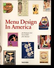 Menu Design in America. Autor: Heimann Jim, Steven Heller, Mariani John. Dadada.pl Okładka książki Menu Design in America