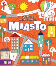 Okładka książki MIASTO KOLORUJĘ WEDŁUG KLUCZA