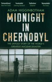 Midnight in Chernobyl. Autor: Higginbotham Adam. Dadada.pl Okładka książki Midnight in Chernobyl