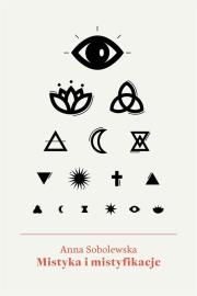 Okładka książki Mistyka i mistyfikacje
