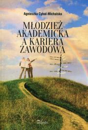 Okładka książki Młodzież akademicka a kariera zawodowa w.2014