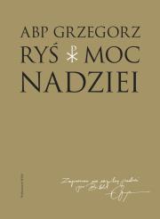 MOC NADZIEI. Autor: Grzegorz Ryś. Dadada.pl Okładka książki MOC NADZIEI