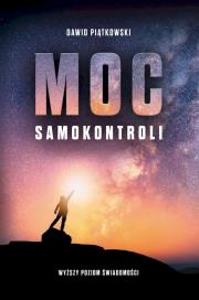 Moc samokontroli. Autor: Piątkowski Dawid. Dadada.pl Okładka książki Moc samokontroli