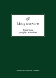Opakowanie Mody teatralne. Przemiany - przegląd teatraliów