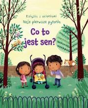 Moje pierwsze pytania. Co to jest sen?. Autor: Katie Daynes. Dadada.pl Okładka książki Moje pierwsze pytania. Co to jest sen?