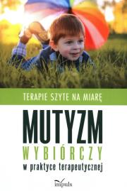 Mutyzm wybiórczy w praktyce terapeutycznej w.2. Autor: Joanna Balaklejewska, Cabała Monika, Klaudia Giese-Szczap. Dadada.pl Okładka książki Mutyzm wybiórczy w praktyce terapeutycznej w.2