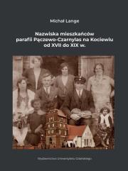Nazwiska mieszkańców parafii Pączewo-Czarnylas na Kociewiu od XVII do XIX w.. Autor: Lange Michał. Dadada.pl Okładka książki Nazwiska mieszkańców parafii Pączewo-Czarnylas na Kociewiu od XVII do XIX w.