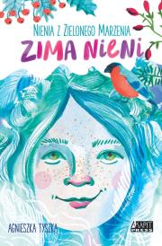 Okładka książki Nienia z Zielonego Marzenia. Zima Nieni
