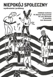 Niepokój społeczny wyobrażenia i problemy. Autor: praca zbiorowa. Dadada.pl Okładka książki Niepokój społeczny wyobrażenia i problemy