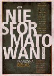 Niesformatowani. Autor: Bielas Katarzyna. Dadada.pl Okładka książki Niesformatowani