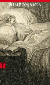 Nimfomania, czyli Traktat o szale macicznym. Autor: M.-D.-T. de Bienville. Dadada.pl Okładka książki Nimfomania, czyli Traktat o szale macicznym
