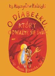 O diabełku, który odważył się śmiać. Autor: Mieczysław Maliński. Dadada.pl Okładka książki O diabełku, który odważył się śmiać