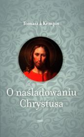 O naśladowaniu Chrystusa. Autor: Tomasz A. Kempis. Dadada.pl Okładka książki O naśladowaniu Chrystusa