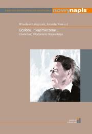 Ocalone uśmierzone O twórczości Włodzimierza Odojewskiego / Instytut Literatury. Autor: Ratajczak Wiesław, Nawrot Jolanta. Dadada.pl Okładka książki Ocalone uśmierzone O twórczości Włodzimierza Odojewskiego / Instytut Literatury