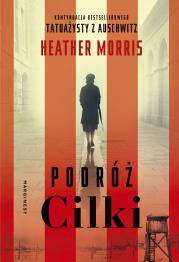 Podróż Cilki. Autor: Heather Morris. Dadada.pl Okładka książki Podróż Cilki