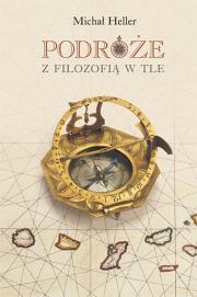 Podróże z filozofią w tle. Autor: Michał Heller. Dadada.pl Okładka książki Podróże z filozofią w tle