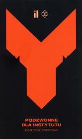 Podzwonne dla Instytutu / Instytut Literatury. Autor: Popadiak Bartosz. Dadada.pl Okładka książki Podzwonne dla Instytutu / Instytut Literatury