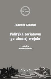Polityka światowa po zimnej wojnie. Autor: Panajotis Kondylia. Dadada.pl Okładka książki Polityka światowa po zimnej wojnie
