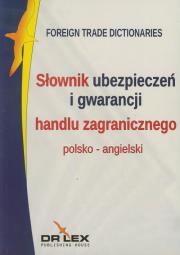 Polsko-angielski słownik ubezpieczeń i gwarancji h. Autor: Kapusta Piotr. Dadada.pl Okładka książki Polsko-angielski słownik ubezpieczeń i gwarancji h