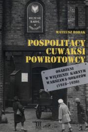 Okładka książki Pospolitacy, cuwaksi, powrotowcy. Osadzeni w ...