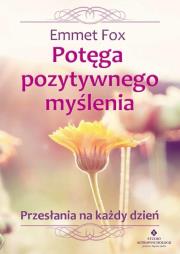 Potęga pozytywnego myślenia. Autor: Emmet Fox. Dadada.pl Okładka książki Potęga pozytywnego myślenia