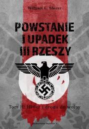 Okładka książki Powstanie i upadek III Rzeszy T.2 Hitler i droga..