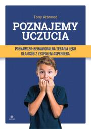 Poznajemy uczucia Poznawczo-behawioralna terapia lęku dla osób z zespołem Aspergera. Autor: Tony Attwood. Dadada.pl Okładka książki Poznajemy uczucia Poznawczo-behawioralna terapia lęku dla osób z zespołem Aspergera