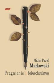 Pragnienie i bałwochwalstwo. Autor: Markowski Michał Paweł. Dadada.pl Okładka książki Pragnienie i bałwochwalstwo