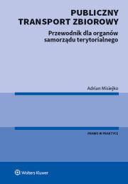 Publiczny transport zbiorowy. Autor: Misiejko Adrian. Dadada.pl Okładka książki Publiczny transport zbiorowy