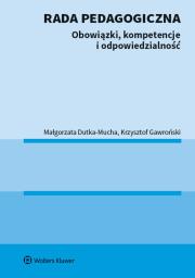 Okładka książki Rada pedagogiczna Obowiązki kompetencje i odpowiedzialność