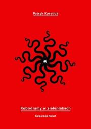 Okładka książki Robodramy w zieleniakach