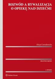Okładka książki Rozwód a rywalizacja o opiekę nad dziećmi