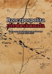 Rzeczpospolita niedoskonała. Autor: Cichoracki Piotr, Dufrat Joanna, JANUSZ MIERZWA, Ruciński Piotr. Dadada.pl Okładka książki Rzeczpospolita niedoskonała