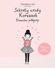 Okładka książki Sekrety urody Koreanek. Elementarz pielęgnacji