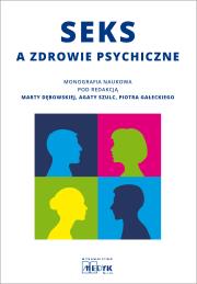 Seks a zdrowie psychiczne. Autor: Dębowska Marta, Agata Szulc, Gałecki Piotr. Dadada.pl Okładka książki Seks a zdrowie psychiczne