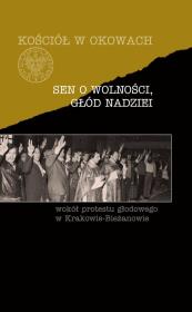 Okładka książki Sen o wolności, głód nadziei