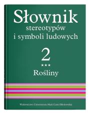 Słownik stereotypów i symboli ludowych T.2 cz.3. Autor: Jerzy Bartmiński (red.). Dadada.pl Okładka książki Słownik stereotypów i symboli ludowych T.2 cz.3