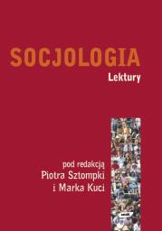 Socjologia. Lektury. Autor: Piotr Sztompka (red.), Marek Kucia (red.). Dadada.pl Okładka książki Socjologia. Lektury