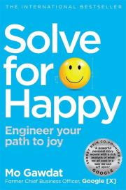 Solve For Happy. Autor: Gawdat Mo. Dadada.pl Okładka książki Solve For Happy